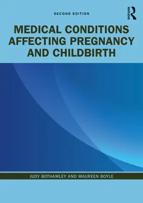 Condizioni mediche che influenzano la gravidanza e il parto - Medical Conditions Affecting Pregnancy and Childbirth