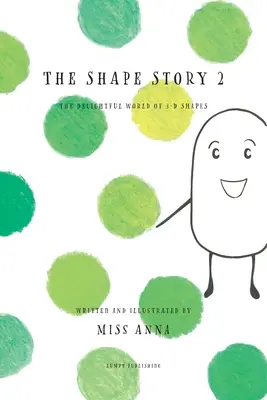 La storia delle forme 2: Il delizioso mondo delle forme 3D - The Shape Story 2: The Delightful World of 3D Shapes