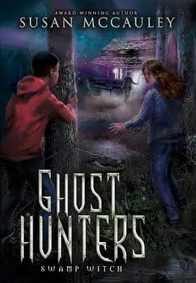 Cacciatori di fantasmi: La strega della palude - Ghost Hunters: Swamp Witch