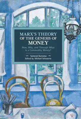 La teoria di Marx sulla genesi del denaro: Come, perché e attraverso che cosa è il denaro merce? - Marx's Theory of the Genesis of Money: How, Why, and Through What Is a Commodity Money?