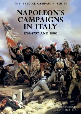La SERIE SPECIALE CAMPAGNE: CAMPAGNE DI NAPOLEONE IN ITALIA: 1796-1797 e 1800 - The SPECIAL CAMPAIGN SERIES: NAPOLEON'S CAMPAIGNS IN ITALY: 1796-1797 and 1800