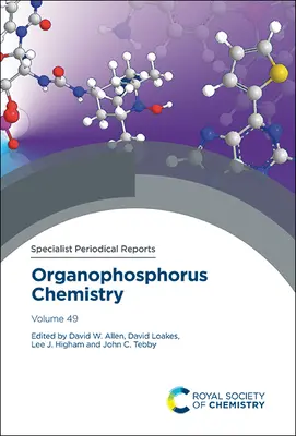 Chimica degli organofosfati: Volume 49 - Organophosphorus Chemistry: Volume 49