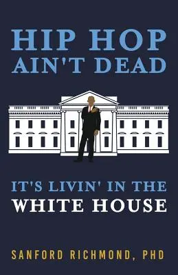L'hip hop non è morto: vive alla Casa Bianca - Hip Hop Ain't Dead: It's Livin' in the White House