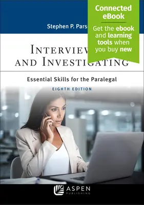 Interrogare e indagare: Competenze essenziali per il paralegale [Connected Ebook]. - Interviewing and Investigating: Essentials Skills for the Paralegal [Connected Ebook]