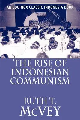L'ascesa del comunismo indonesiano - The Rise of Indonesian Communism