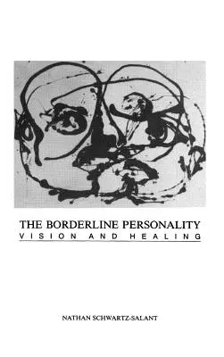 La personalità borderline: Visione e guarigione - The Borderline Personality: Vision and Healing