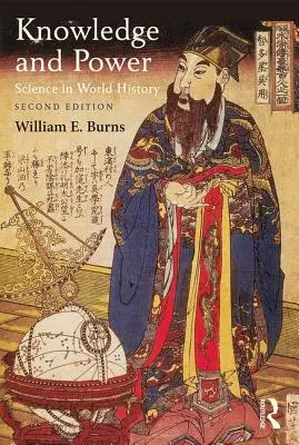 Conoscenza e potere: La scienza nella storia del mondo - Knowledge and Power: Science in World History
