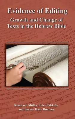 Prove di redazione: Crescita e cambiamento dei testi nella Bibbia ebraica - Evidence of Editing: Growth and Change of Texts in the Hebrew Bible