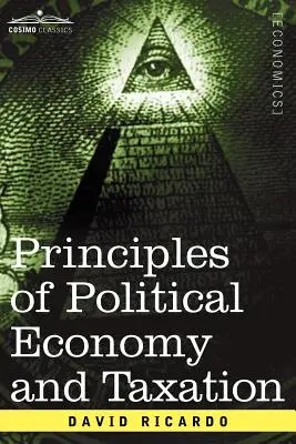 Principi di economia politica e tassazione - Principles of Political Economy and Taxation