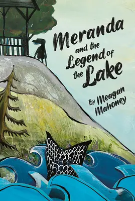 Meranda e la leggenda del lago - Meranda and the Legend of the Lake