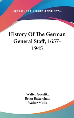 Storia dello Stato Maggiore tedesco, 1657-1945 - History Of The German General Staff, 1657-1945