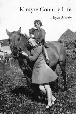 Vita di campagna a Kintyre - Kintyre Country Life