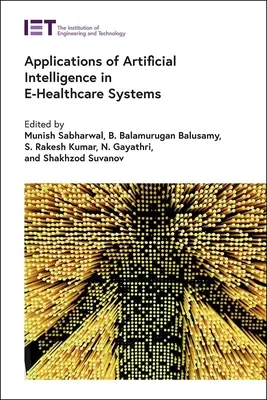 Applicazioni dell'intelligenza artificiale nei sistemi di sanità elettronica - Applications of Artificial Intelligence in E-Healthcare Systems
