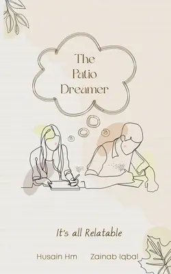 Il sognatore del Patio: tutto è riconducibile a lui - The Patio Dreamer-It's all Relatable