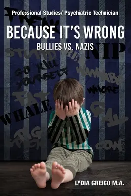 Perché è sbagliato: bulli contro nazisti - Because It's Wrong: Bullies vs. Nazis