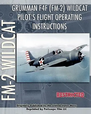 Istruzioni per il volo del pilota del Grumman F4F (FM-2) Wildcat - Grumman F4F (FM-2) Wildcat Pilot's Flight Operating Instructions