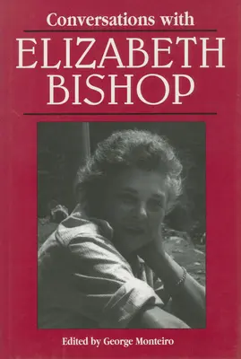 Conversazioni con Elizabeth Bishop - Conversations with Elizabeth Bishop