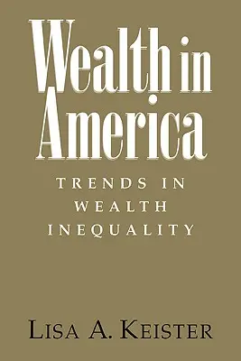 Ricchezza in America: Tendenze della disuguaglianza di ricchezza - Wealth in America: Trends in Wealth Inequality