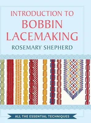 Introduzione alla creazione di merletti a tombolo - An Introduction to Bobbin Lace Making