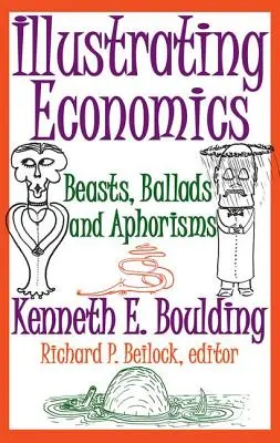 Illustrare l'economia: bestie, ballate e aforismi - Illustrating Economics: Beasts, Ballads and Aphorisms