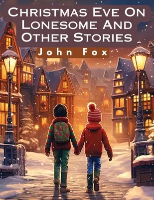 La vigilia di Natale sul solitario e altre storie - Christmas Eve On Lonesome And Other Stories