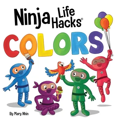 Ninja Life Hacks COLORI: Libro per bambini perfetto per neonati, bambini piccoli, scuola materna sui colori - Ninja Life Hacks COLORS: Perfect Children's Book for Babies, Toddlers, Preschool About Colors