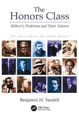La classe degli onesti: I problemi di Hilbert e i loro risolutori - The Honors Class: Hilbert's Problems and Their Solvers