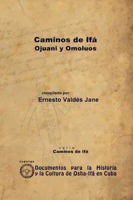 Sentieri di Se. Ojuani e Omolo - Caminos de If. Ojuani y Omolos