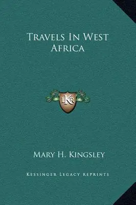 Viaggi in Africa occidentale - Travels In West Africa