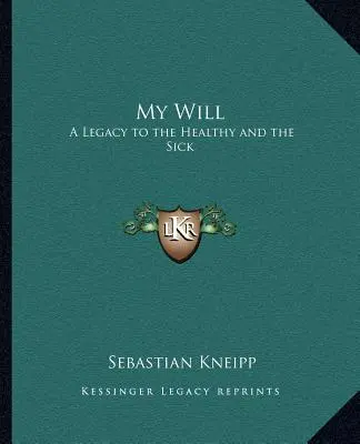 Il mio testamento: Un'eredità per i sani e i malati - My Will: A Legacy to the Healthy and the Sick