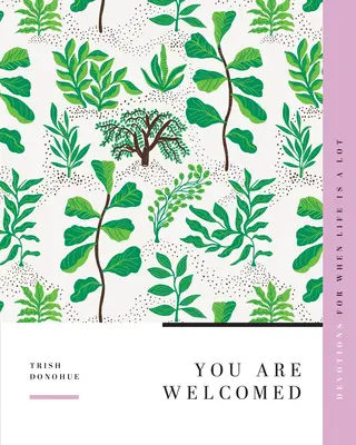 Sei il benvenuto: Devozioni per i momenti difficili della vita - You Are Welcomed: Devotions for When Life Is a Lot