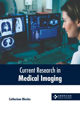Ricerca attuale nell'imaging medico - Current Research in Medical Imaging