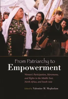 Dal patriarcato all'emancipazione: Partecipazione, movimenti e diritti delle donne in Medio Oriente, Nordafrica e Asia meridionale - From Patriarchy to Empowerment: Women's Participation, Movements, and Rights in the Middle East, North Africa, and South Asia