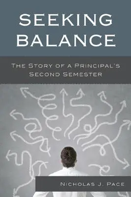 Alla ricerca dell'equilibrio: La storia del secondo semestre di un preside - Seeking Balance: The Story of a Principal's Second Semester