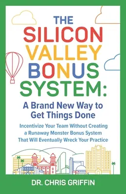 Il sistema dei bonus della Silicon Valley: Un modo nuovo di fare le cose - The Silicon Valley Bonus System: A Brand New Way to Get Things Done