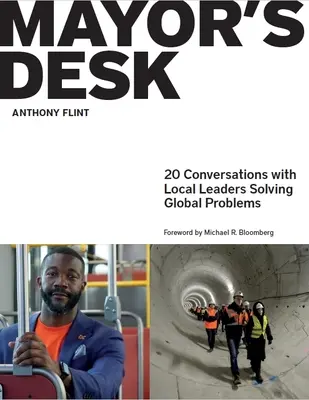 La scrivania del sindaco: 20 conversazioni con leader locali che risolvono problemi globali - Mayor's Desk: 20 Conversations with Local Leaders Solving Global Problems