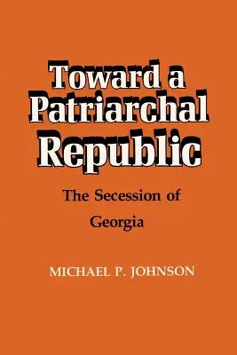 Verso una Repubblica patriarcale: La secessione della Georgia - Toward a Patriarchal Republic: The Secession of Georgia
