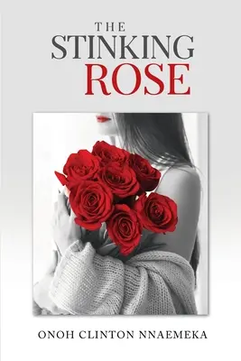 La Rosa Puzzolente - The Stinking Rose