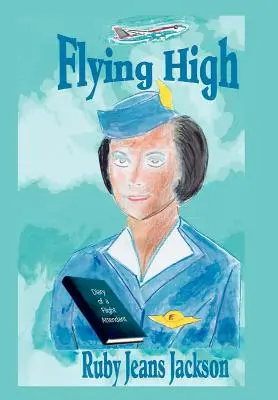 Volare alto: Diario di un'assistente di volo - Flying High: Diary of a Flight Attendant