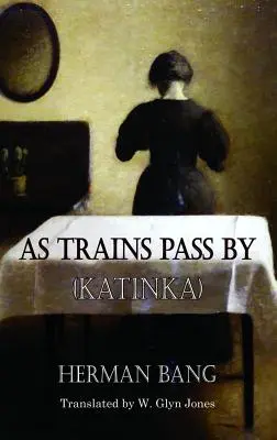 Al passaggio dei treni: Katinka - As Trains Pass by: Katinka
