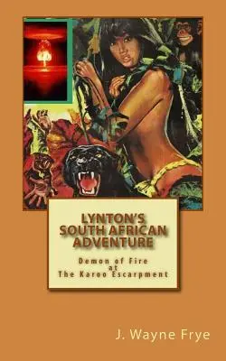 L'avventura sudafricana di Lynton: Il demone del fuoco nella scarpata del Karoo - Lynton's South African Adventure: Demon of Fire at the Karoo Escarpment