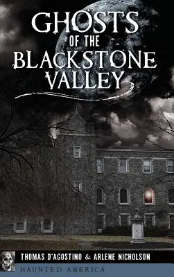 Fantasmi della Valle di Blackstone - Ghosts of the Blackstone Valley