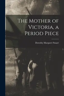 La madre di Vittoria, un pezzo d'epoca - The Mother of Victoria, a Period Piece