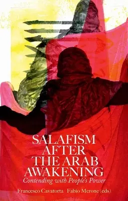 Il salafismo dopo il risveglio arabo: Contendere con il potere popolare - Salafism After the Arab Awakening: Contending with People's Power