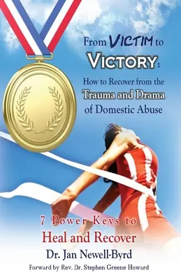 Dalla vittima alla vittoria: Come riprendersi dal trauma e dal dramma dell'abuso domestico - From Victim to Victory: How to Recover from the Trauma and Drama of Domestic Abuse