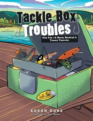 Problemi della scatola degli attrezzi: Racconto di pesce #2: Bucky Bucktail e Tommy Topwater - Tackle Box Troubles: Fish Tale #2: Bucky Bucktail & Tommy Topwater