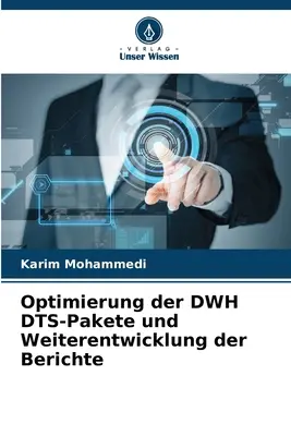 Ottimizzazione del DWH DTS-Pakete e sviluppo delle informazioni - Optimierung der DWH DTS-Pakete und Weiterentwicklung der Berichte