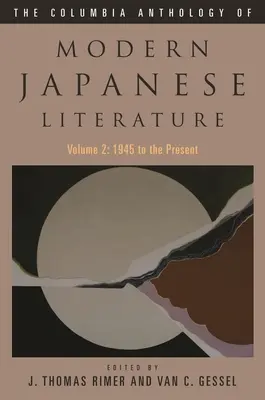 Antologia della letteratura giapponese moderna: Volume 2: Dal 1945 a oggi - The Columbia Anthology of Modern Japanese Literature: Volume 2: 1945 to the Present