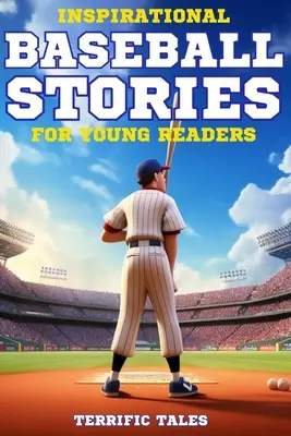 Storie di baseball ispirate per giovani lettori: Scopri come 11 atleti reali hanno superato le avversità per diventare leggende. Ogni racconto illustrato è un'esperienza di vita. - Inspirational Baseball Stories For Young Readers: Discover How 11 Real-Life Athletes Overcame Adversity To Become Legends. Each Illustrated Tale Is Cr