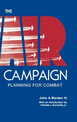 La campagna aerea: Pianificazione del combattimento - The Air Campaign: Planning for Combat